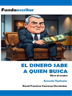 cover image of El dinero sabe a quién busca